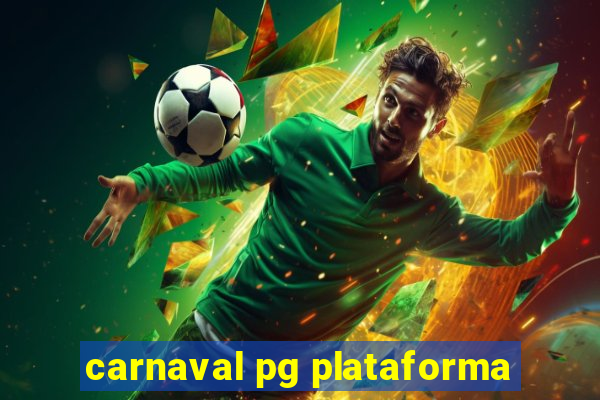 carnaval pg plataforma